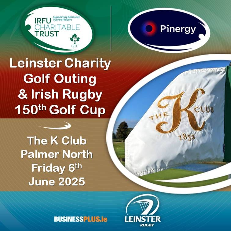 IRFU Charitable Trust 2025 Leinster Charity Golf Outing & Irish Rugby 150th Golf Cup